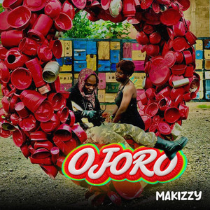 Ojoro by Makizzy