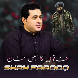 Shah Farooq - Khano Ka Me Khan