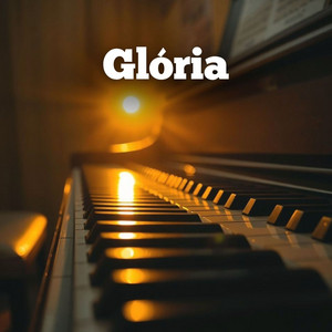 Glória - Instrumental Piano Católico by Eterna Devoção