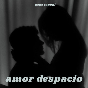 amor despacio by pepe caponi