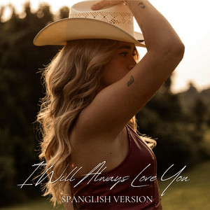 I Will Always Love You - Spanglish Version by Kat Luna