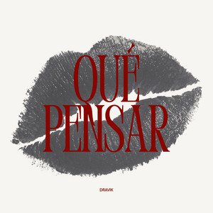 Que Pensar by Dravik