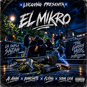 EL MIKRO by LVCGVNG, AI AINAN, BONNESARTE, FLYING, Dímelo Kako, SEBAH CASH