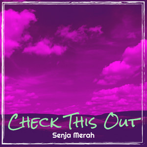 Senja Merah - Check This Out