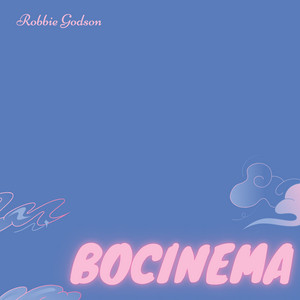 Bocinema by Robbie Godson