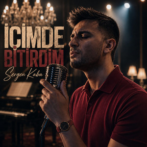 Sergen Kaba - İçimde Bitirdim by M3rtmüzik