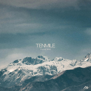 Found Wild by TENMILE, Ross Lara