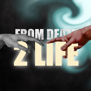 FROM D3ATH 2 L1FE