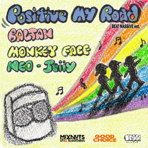 Positive My Road by BALTAN, MONKEY FACE, NEO.Jeiiy