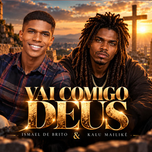 Vai comigo Deus by Ismael de Brito, Kalu Mailikê