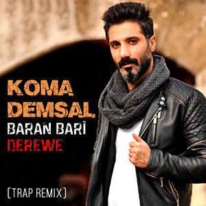 Koma Demsal - Baran Barî (Kurdish Trap)