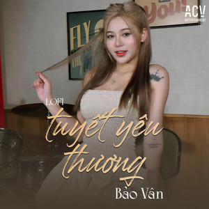 Bảo Vân - Tuyết Yêu Thương (Acv Lofi)