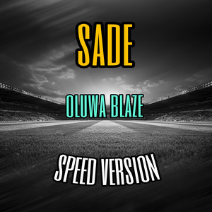 Sade - Sped Up Version