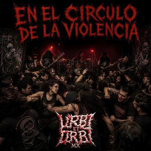 EN EL CIRCULO DE LA VIOLENCIA by URBI ET ORBI MX