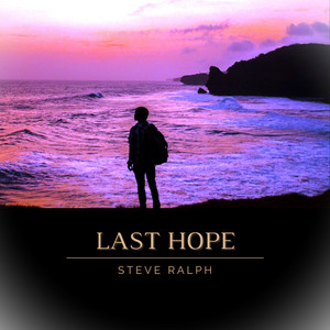 Last Hope - Slowed + Reverb by Steve Ralph