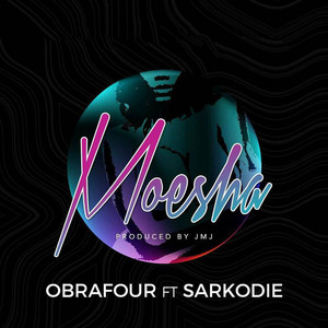 Obrafour - Moesha (feat. Sarkodie)