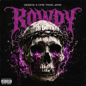 Rowdy by Debice, One Take Jake
