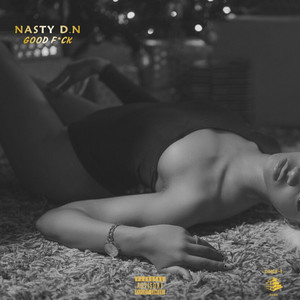 Nasty D.N - GOOD F*CK