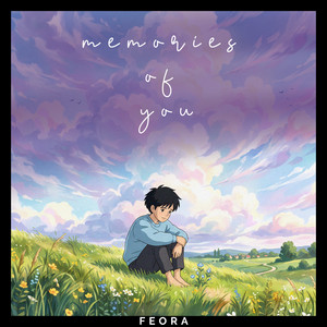 Memories of You by Feora