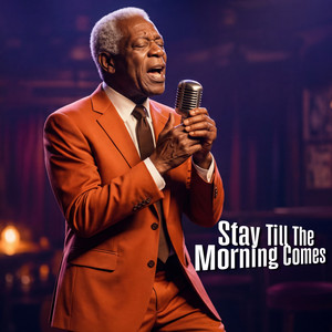 Stay Till The Morning Comes by Eddie Watson