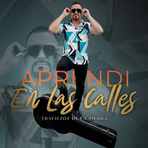 Aprendí En Las Calles by Traviezoz de la Zierra