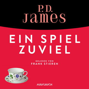 Ein Spiel zuviel [Ein Fall für Adam Dalgliesh 1 (Ungekürzt)]