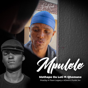 Mpulele by Mothapo Oa Loti, Qhomane