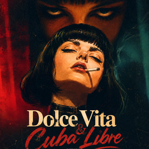 Cuba Libre & Dolce Vita by COKAINÉ, KODI