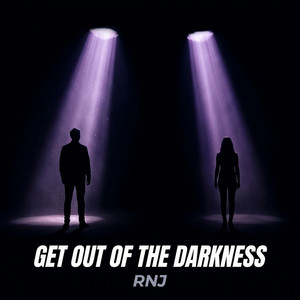 Get Out Of The Darkness by RNJ