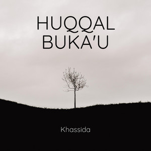 Khassida - Huqqal Buka'u