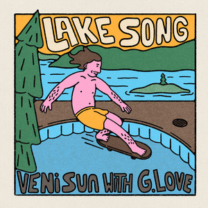 Lake Song (with G. Love) by Veni Sun, G. Love & Special Sauce