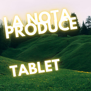 tablet by La nota produce