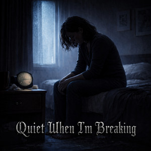 Quiet When I’m Breaking - AI Vocals