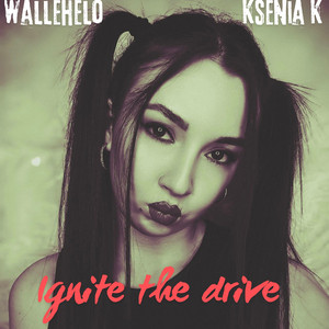 wallehelo — Ignite the drive