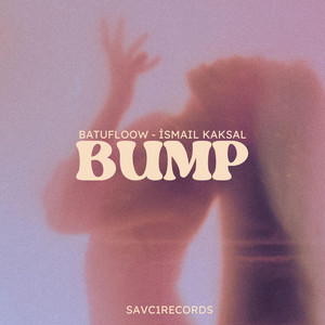 BUMP (feat. İsmail Kaksal)