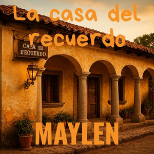 La casa del recuerdo by MAYLEN