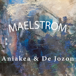 Maelstrom B by Aniakea, De Jozon