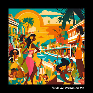Tarde de Verano en Río by Brazilian Bossa