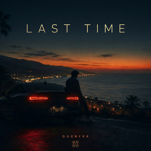 Last Time by DOERFER