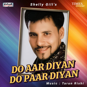 Do Aar Diyan Do Paar Diyan by Shelly Gill