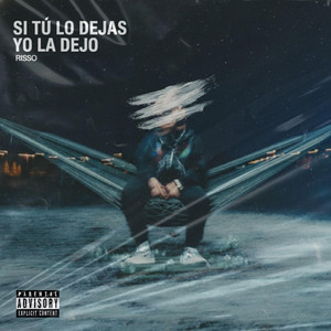 SI TU LO DEJAS YO LA DEJO by Risso