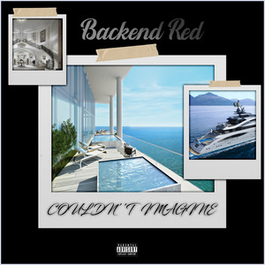 Couldn't Imagine by Backend Red