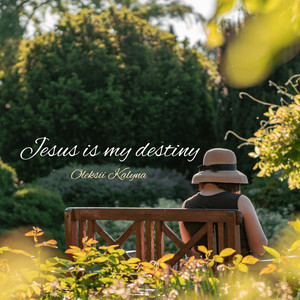 Jesus is my destiny