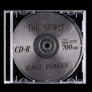 The Spirit (Vlace Schranz Rework) by Vlace