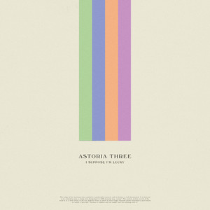 I suppose I’m lucky by Astoria Three