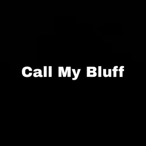Call My Bluff by RH9