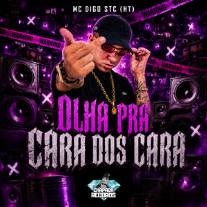 Olha Pra Cara Dos Cara by Mc Digo STC, Ht