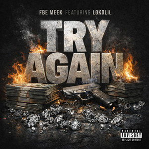 Try Again by FBE Meek, Lokolil