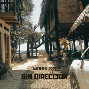 Sin Dirección by WAIRO KM