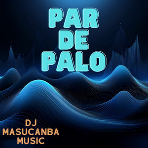 Par De Palo by Dj Masucanba Music